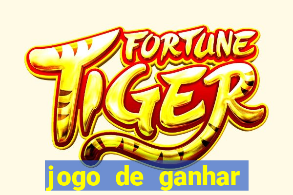 jogo de ganhar dinheiro de verdade sem depositar